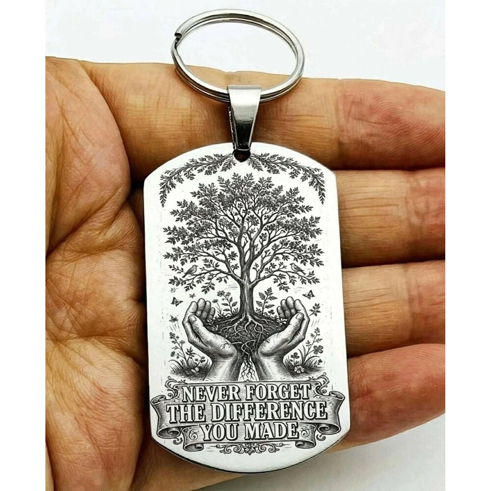 Never Forhet The Difference You Made Stainless Keychain Reminder Art Tree Proud